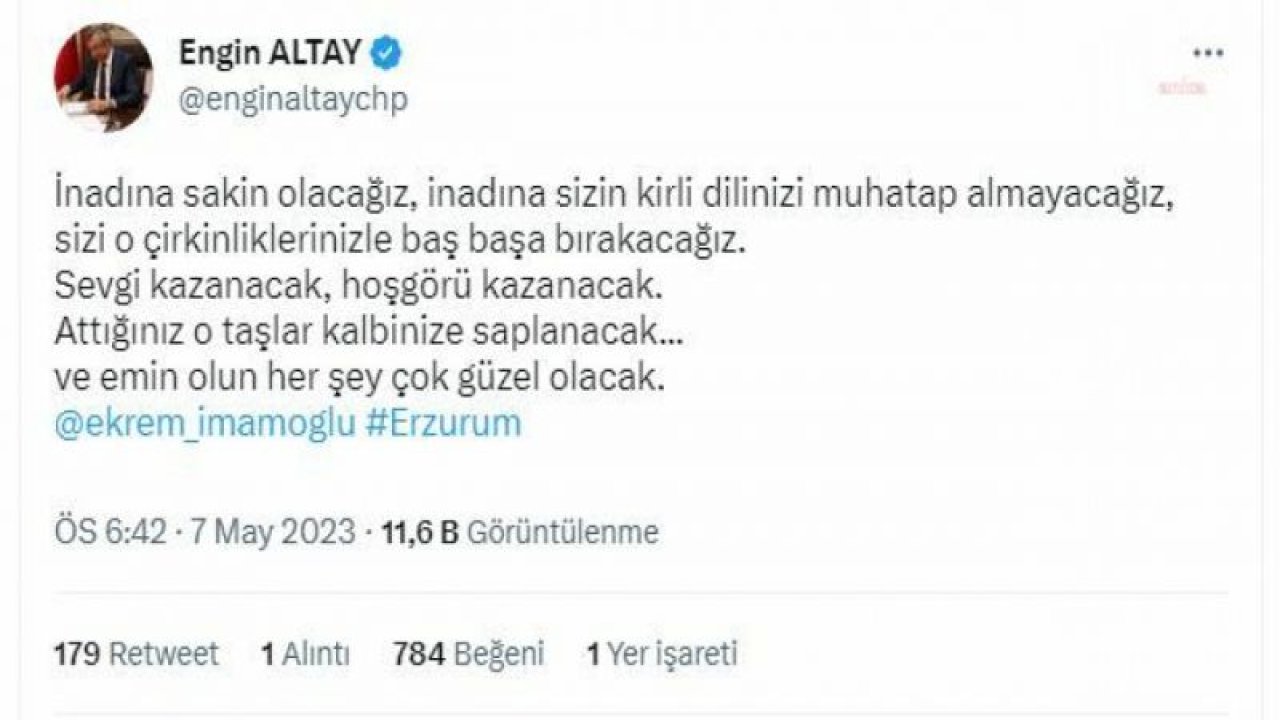 ENGİN ALTAY’DAN İMAMOĞLU’NA YÖNELİK PROVOKASYONA TEPKİ: "ATTIĞINIZ O TAŞLAR KALBİNİZE SAPLANACAK"