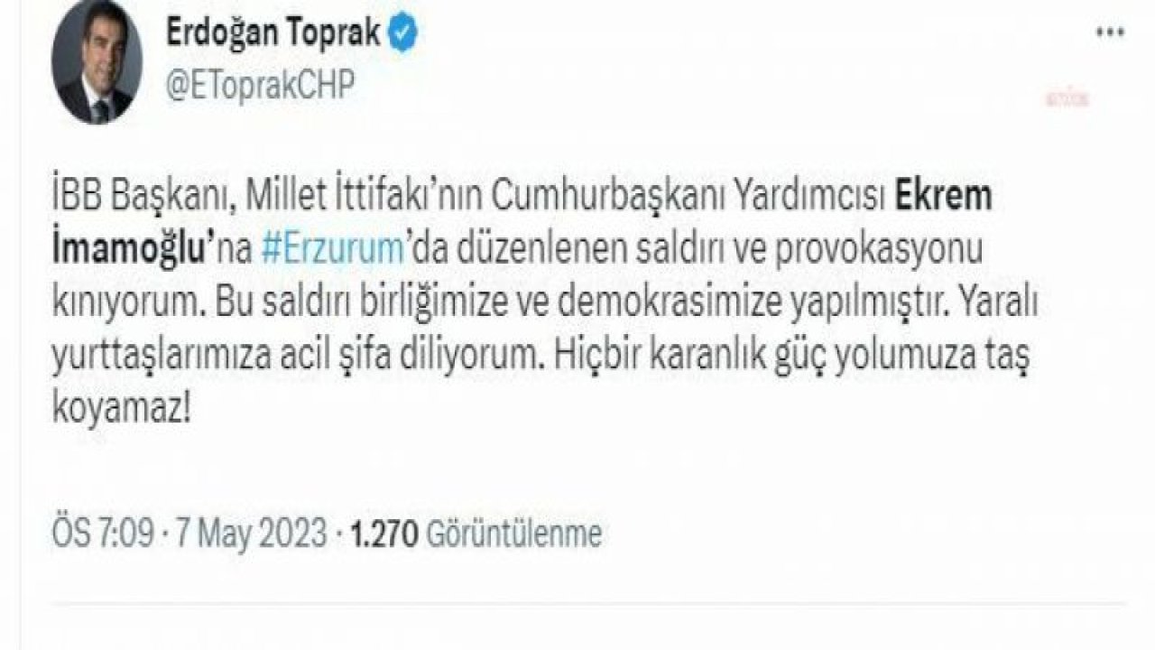 ERDOĞAN TOPRAK’TAN İMAMOĞLU’NA YÖNELİK PROVOKASYONA TEPKİ: BU SALDIRI DEMOKRASİMİZE YAPILMIŞTIR