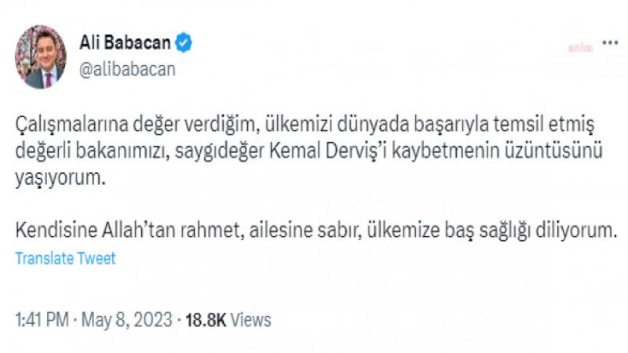 ALİ BABACAN: “SAYGIDEĞER KEMAL DERVİŞ’İ KAYBETMENİN ÜZÜNTÜSÜNÜ YAŞIYORUM”