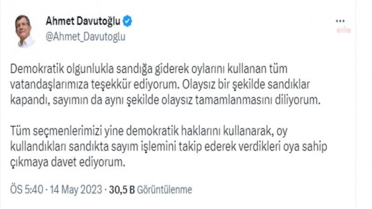 DAVUTOĞLU: “OLAYSIZ BİR ŞEKİLDE SANDIKLAR KAPANDI, SAYIMIN DA AYNI ŞEKİLDE OLAYSIZ TAMAMLANMASINI DİLİYORUM. TÜM SEÇMENLERİMİZİ, VERDİKLERİ OYA SAHİP ÇIKMAYA DAVET EDİYORUM”