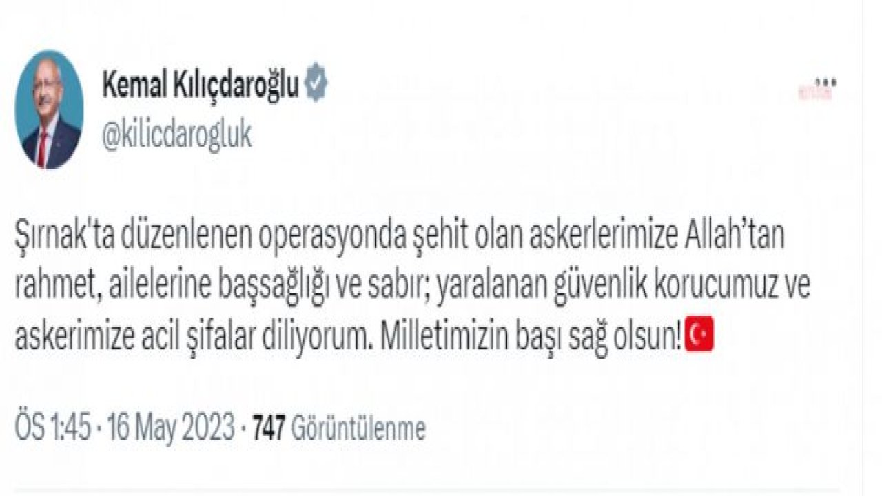 KILIÇDAROĞLU’NDAN ŞIRNAK’TA ŞEHİT OLAN ASKERLER İÇİN TAZİYE MESAJI