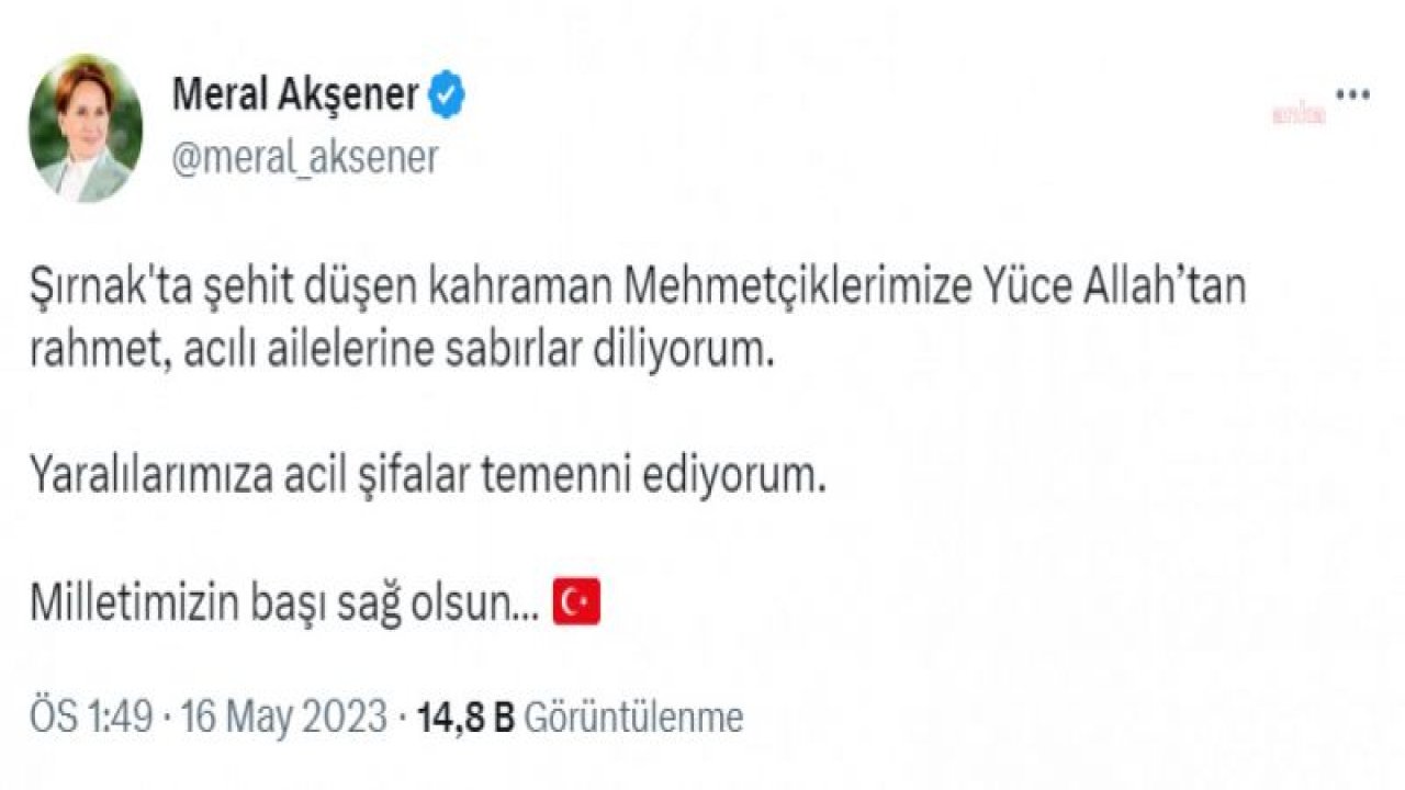 MERAL AKŞENER’DEN ŞIRNAK'TA ŞEHİT DÜŞEN ASKERLER İÇİN TAZİYE MESAJI