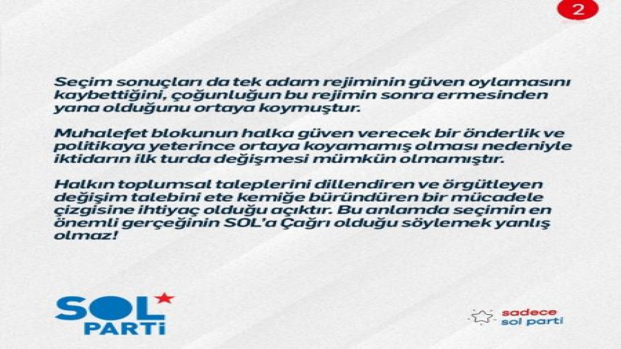 SOL PARTİ: "GENÇLER BAŞTA OLMAK ÜZERE TÜM İNSANLARI SANDIĞA GİDEREK ÜLKEMİZİN GELECEĞİNE SAHİP ÇIKMAYA ÇAĞIRIYORUZ"