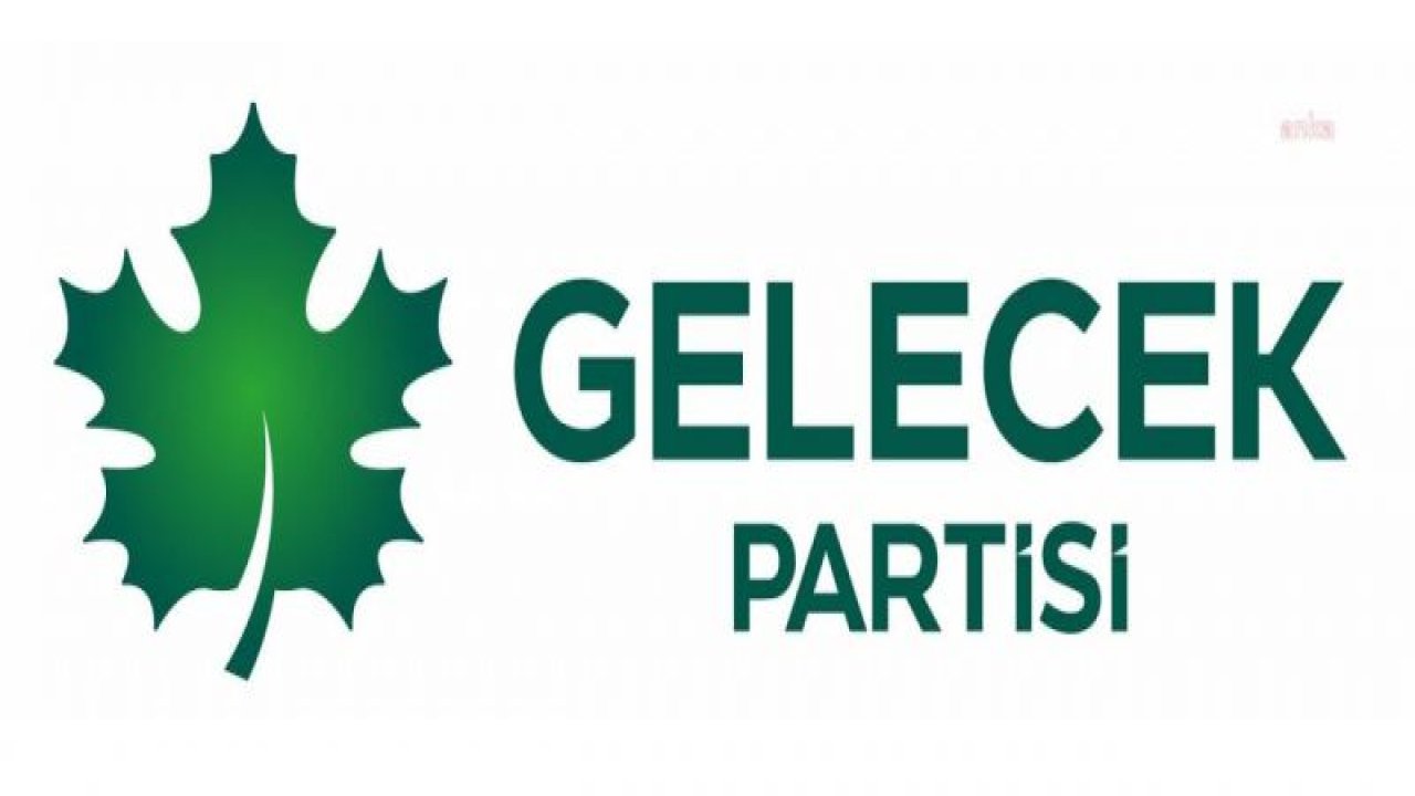 GELECEK PARTİSİ’NDE GÖREV DEĞİŞİMİ…MİLLETVEKİLİ SEÇİLEN İSİMLER PARTİ YÖNETİMİNDEN AYRILDI