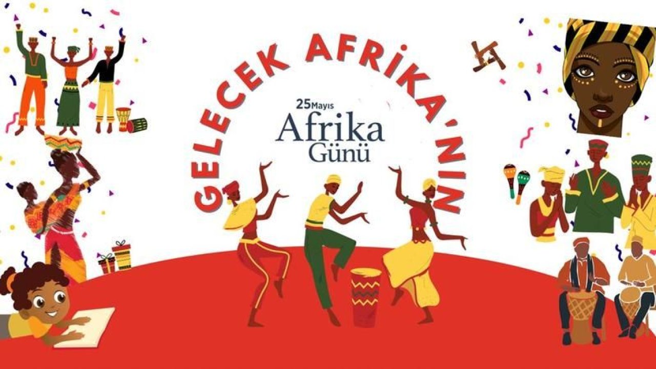 Afrika Günü’nde Afrika’dan bir gün!