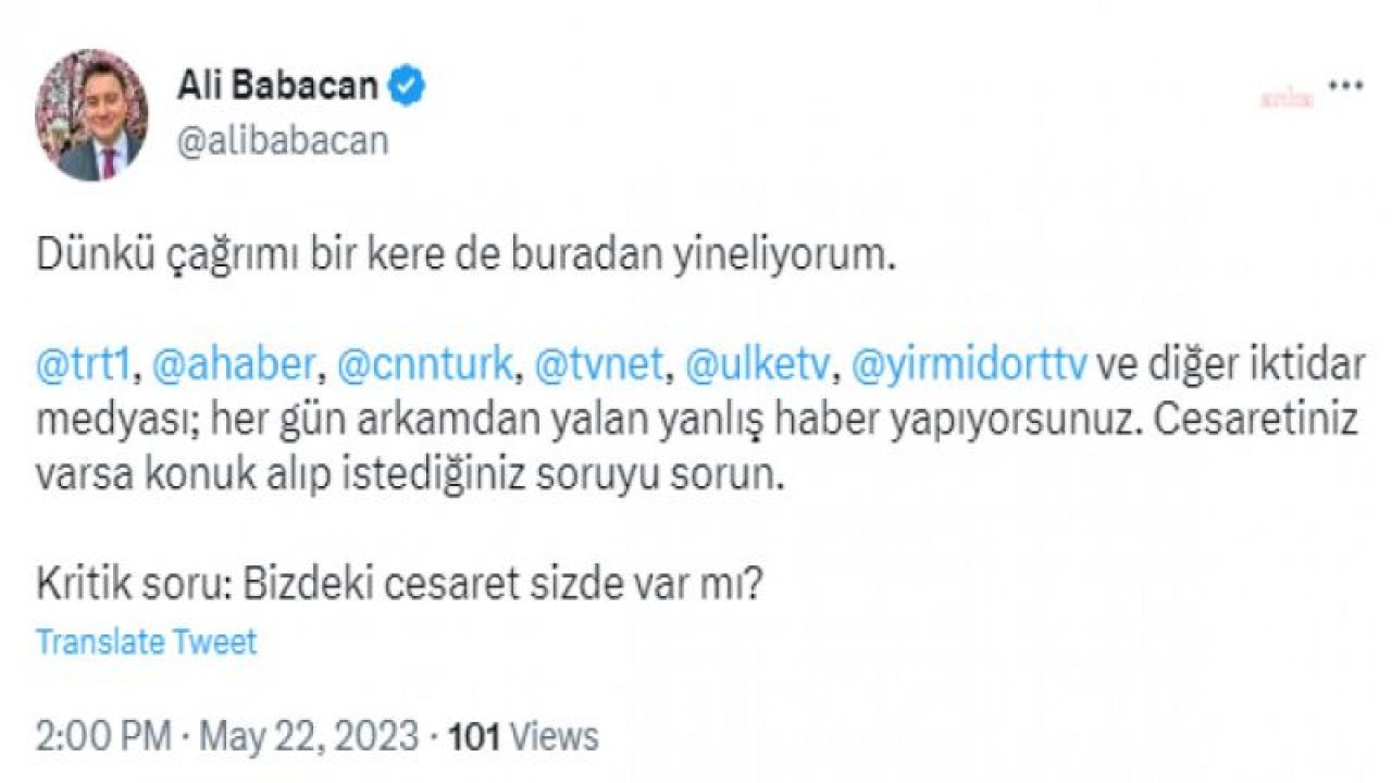 ALİ BABACAN: “HER GÜN ARKAMDAN YALAN YANLIŞ HABER YAPIYORSUNUZ. CESARETİNİZ VARSA KONUK ALIP İSTEDİĞİNİZ SORUYU SORUN”