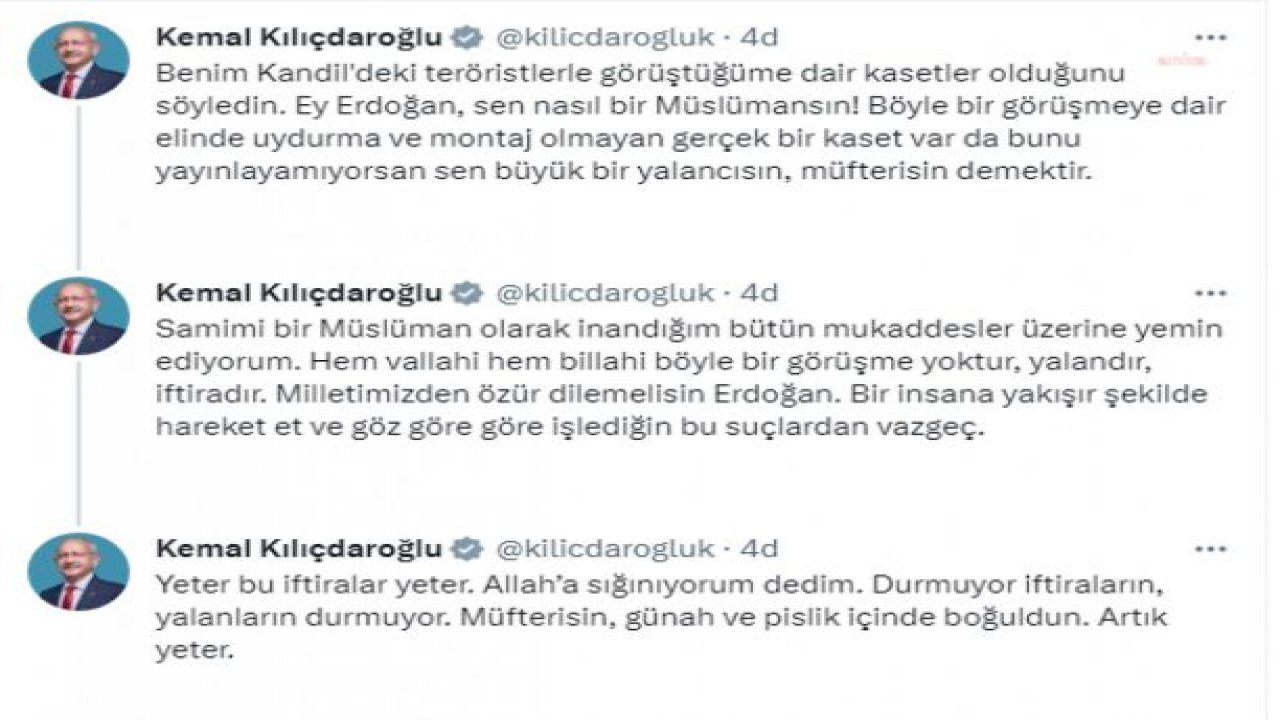 KILIÇDAROĞLU: “EY ERDOĞAN, SEN NASIL BİR MÜSLÜMANSIN! BÖYLE BİR GÖRÜŞMEYE DAİR ELİNDE UYDURMA VE MONTAJ OLMAYAN GERÇEK BİR KASET VAR DA BUNU YAYINLAYAMIYORSAN SEN BÜYÜK BİR YALANCISIN DEMEKTİR"