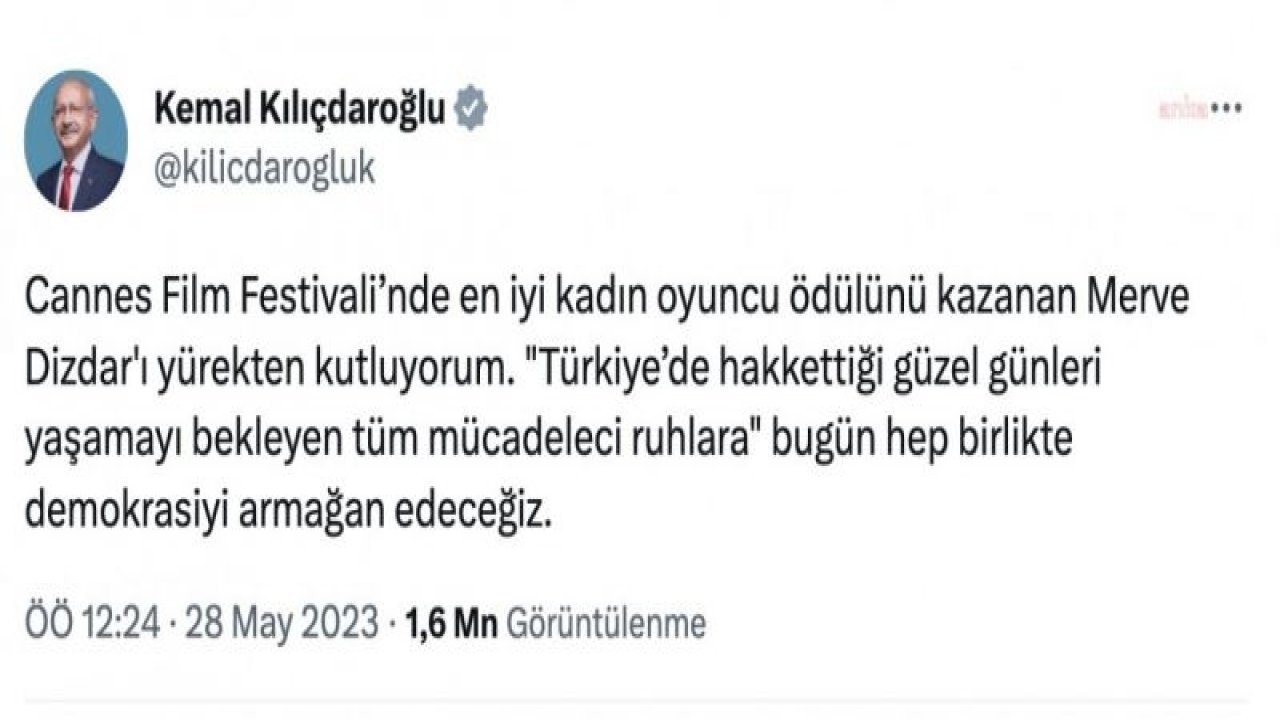 KILIÇDAROĞLU: “MERVE DİZDAR'I YÜREKTEN KUTLUYORUM. ‘TÜRKİYE’DE HAKKETTİĞİ GÜZEL GÜNLERİ YAŞAMAYI BEKLEYEN TÜM MÜCADELECİ RUHLARA’ BUGÜN HEP BİRLİKTE DEMOKRASİYİ ARMAĞAN EDECEĞİZ”