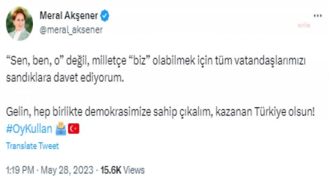 AKŞENER: “SEN, BEN, O DEĞİL, MİLLETÇE BİZ OLABİLMEK İÇİN TÜM VATANDAŞLARIMIZI SANDIKLARA DAVET EDİYORUM”