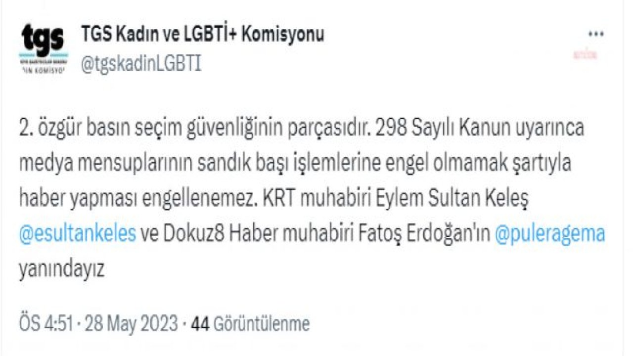 TGS KADIN VE LGBTİ KOMİSYONU: “298 SAYILI KANUN UYARINCA MEDYA MENSUPLARININ SANDIK BAŞI İŞLEMLERİNE ENGEL OLMAMAK ŞARTIYLA HABER YAPMASI ENGELLENEMEZ