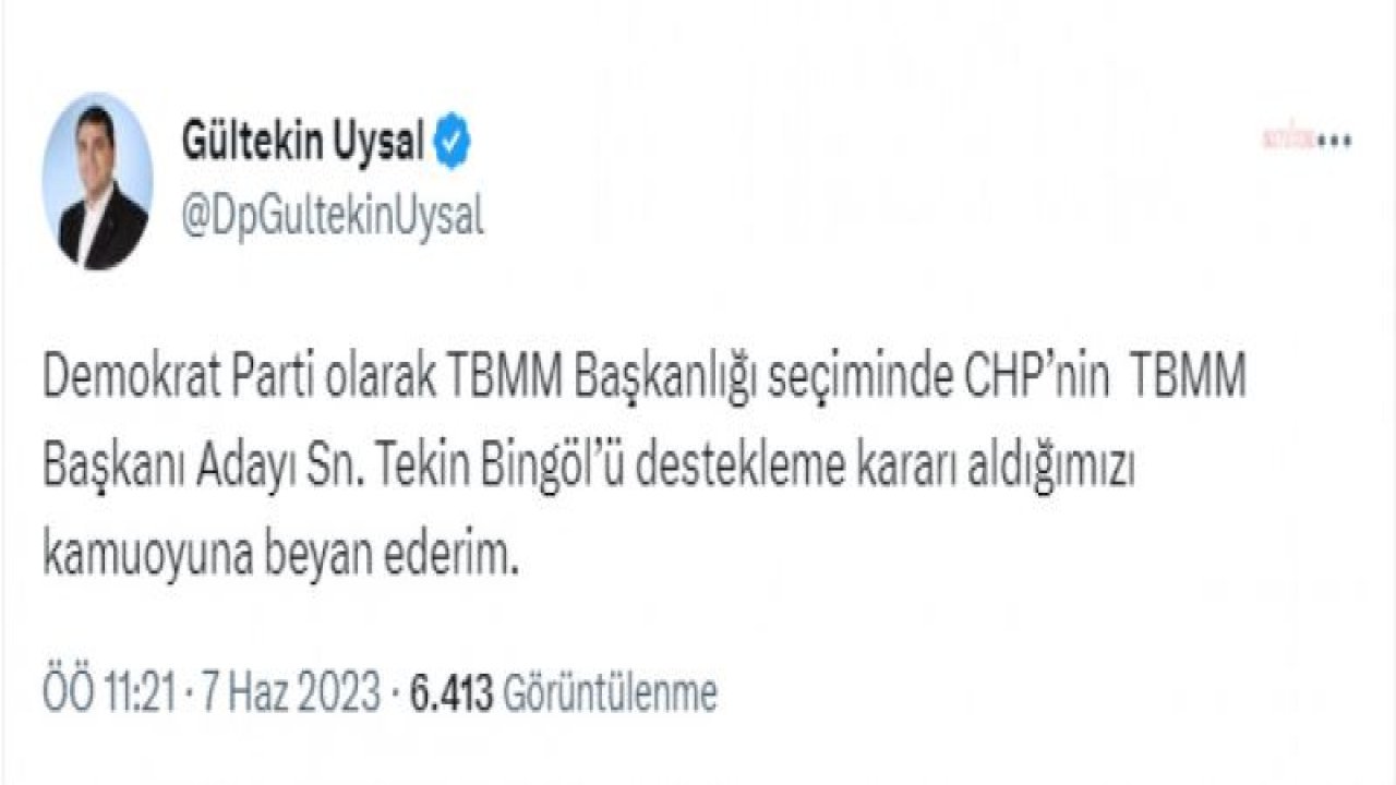 GÜLTEKİN UYSAL: TBMM BAŞKANLIĞI SEÇİMİNDE CHP’NİN ADAYI TEKİN BİNGÖL’Ü DESTEKLEME KARARI ALDIK