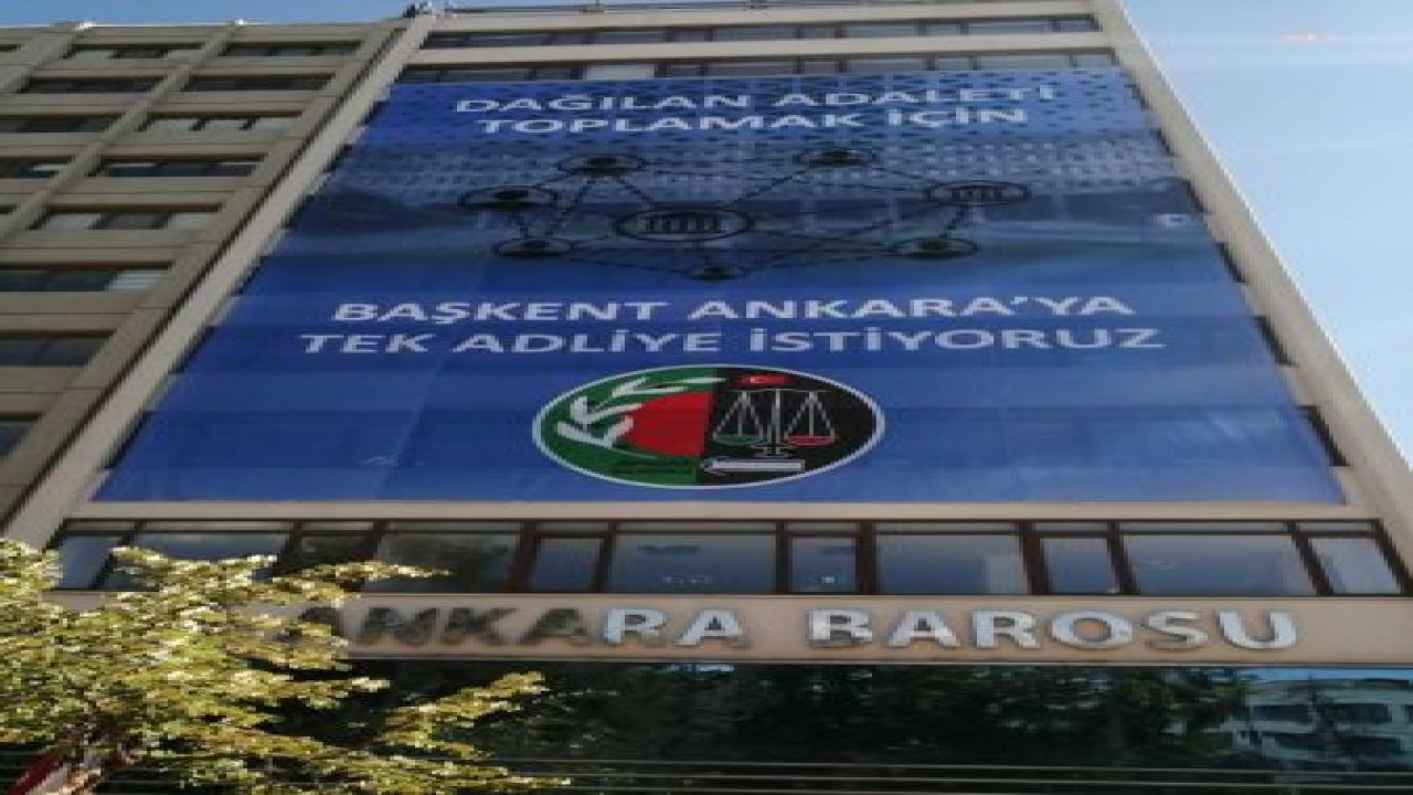 ANKARA BAROSU’NDAN “BAŞKENT ANKARA’YA TEK ADLİYE İSTİYORUZ” PANKARTI