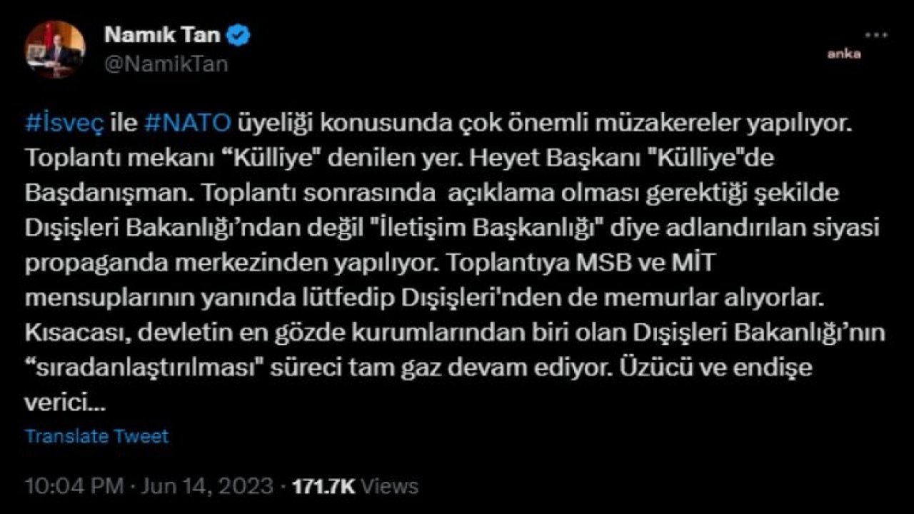 NAMIK TAN: DEVLETİN EN GÖZDE KURUMLARINDAN BİRİ OLAN DIŞİŞLERİ BAKANLIĞI’NIN ‘SIRADANLAŞTIRILMASI’ SÜRECİ TAM GAZ DEVAM EDİYOR