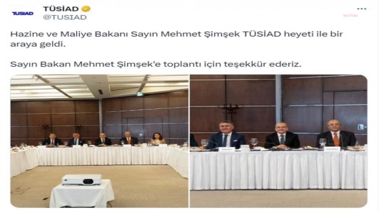 BAKAN ŞİMŞEK, TÜSİAD YÖNETİMİYLE GÖRÜŞTÜ