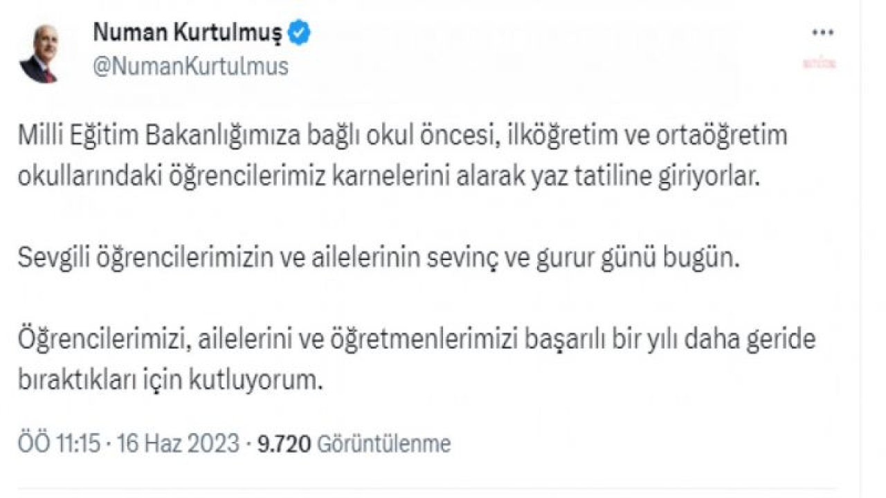 TBMM BAŞKANI KURTULMUŞ: “ÖĞRENCİLERİMİZİ, AİLELERİNİ VE ÖĞRETMENLERİMİZİ, BAŞARILI BİR YILI DAHA GERİDE BIRAKTIKLARI İÇİN KUTLUYORUM”