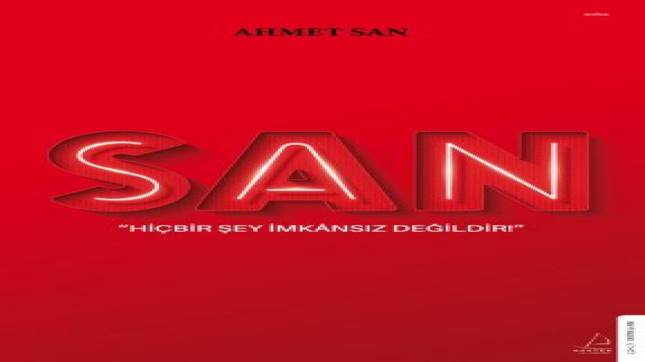 AHMET SAN’IN TÜRKİYE’NİN YARIM ASRINA DAMGA VURAN HİKÂYESİ