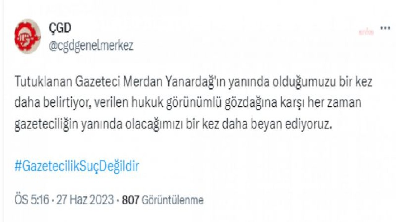 ÇAĞDAŞ GAZETECİLER DERNEĞİ: “TUTUKLANAN GAZETECİ MERDAN YANARDAĞ'IN YANINDA OLDUĞUMUZU BİR KEZ DAHA BELİRTİYOR, VERİLEN HUKUK GÖRÜNÜMLÜ GÖZDAĞINA KARŞI HER ZAMAN GAZETECİLİĞİN YANINDA OLACAĞIMIZI BİR KEZ DAHA BEYAN EDİY