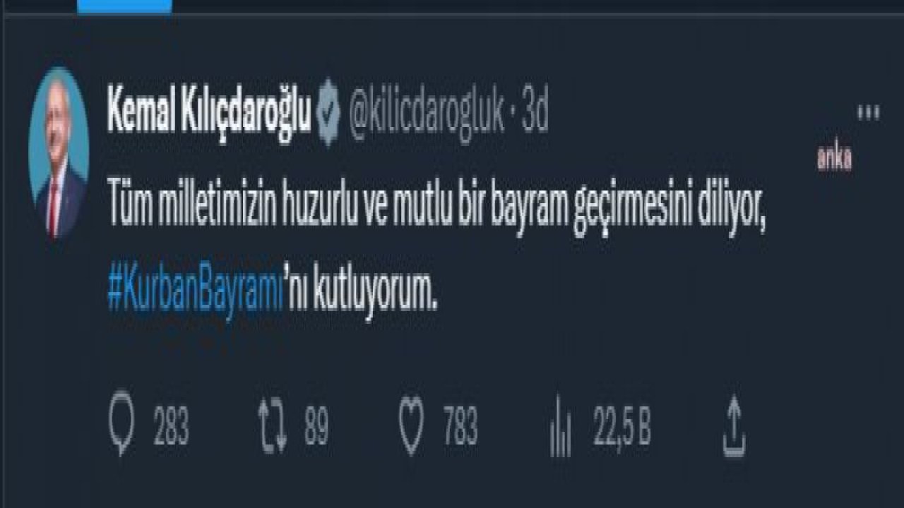 KILIÇDAROĞLU: “TÜM MİLLETİMİZİN HUZURLU VE MUTLU BİR BAYRAM GEÇİRMESİNİ DİLİYOR, KURBAN BAYRAMI’NI KUTLUYORUM”