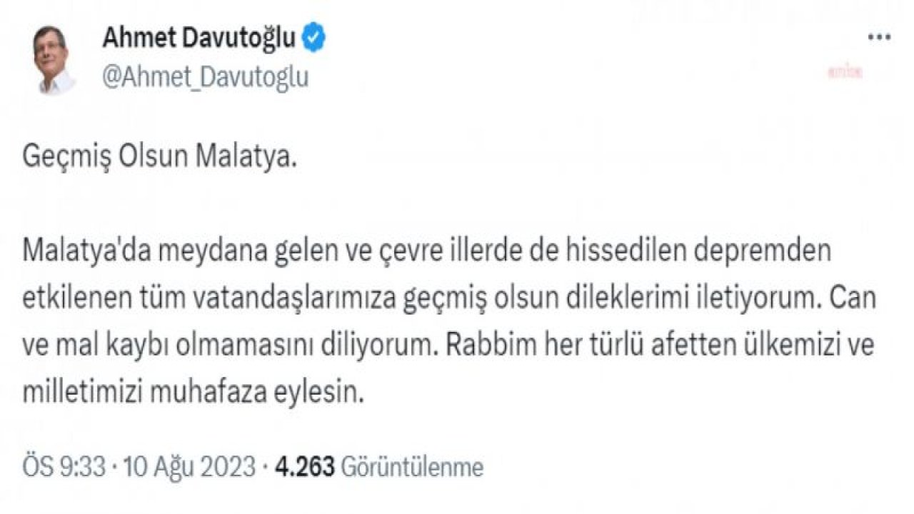 DAVUTOĞLU: "DEPREMDEN ETKİLENEN TÜM VATANDAŞLARIMIZA GEÇMİŞ OLSUN DİLEKLERİMİ İLETİYORUM. CAN VE MAL KAYBI OLMAMASINI DİLİYORUM"