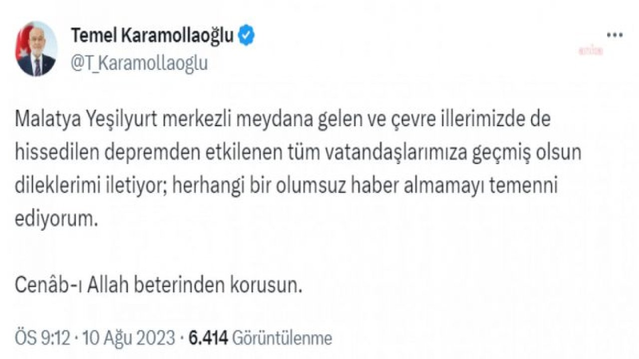 KARAMOLLAOĞLU: "DEPREMDEN ETKİLENEN TÜM VATANDAŞLARIMIZA GEÇMİŞ OLSUN DİLEKLERİMİ İLETİYOR; HERHANGİ BİR OLUMSUZ HABER ALMAMAYI TEMENNİ EDİYORUM"