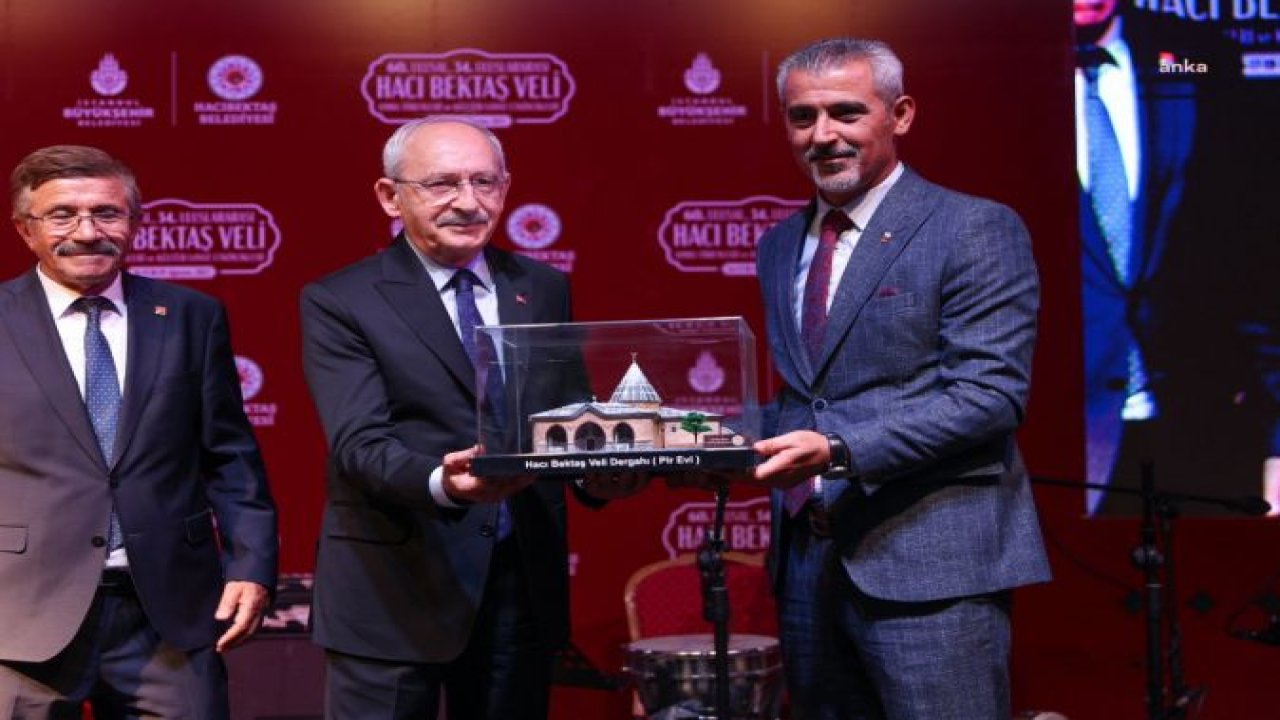 KILIÇDAROĞLU: “BUGÜN HACI BEKTAŞ VELİ’NİN SÖYLEDİKLERİNDEN ÇOK UZAKTAYSAK, O GÜZELLİKLERİ NEREDE YİTİRDİYSEK ONLARI ARAYIP BULMALIYIZ”