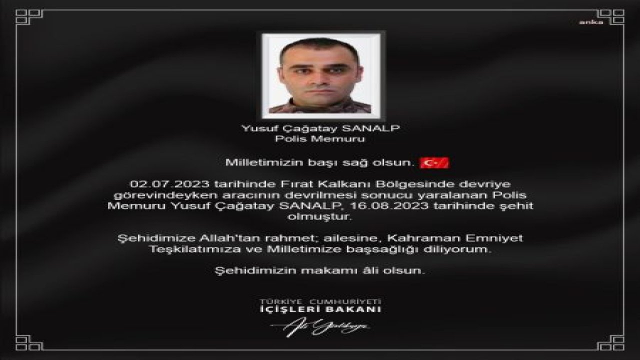 MSB: POLİS MEMURU YUSUF ÇAĞATAY SANALP ŞEHİT OLDU