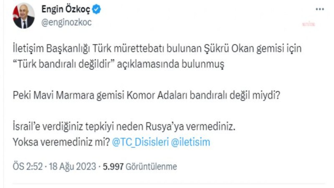 ENGİN ÖZKOÇ: “MAVİ MARMARA GEMİSİ KOMOR ADALARI BANDIRALI DEĞİL MİYDİ, İSRAİL’E VERDİĞİNİZ TEPKİYİ NEDEN RUSYA’YA VERMEDİNİZ?”