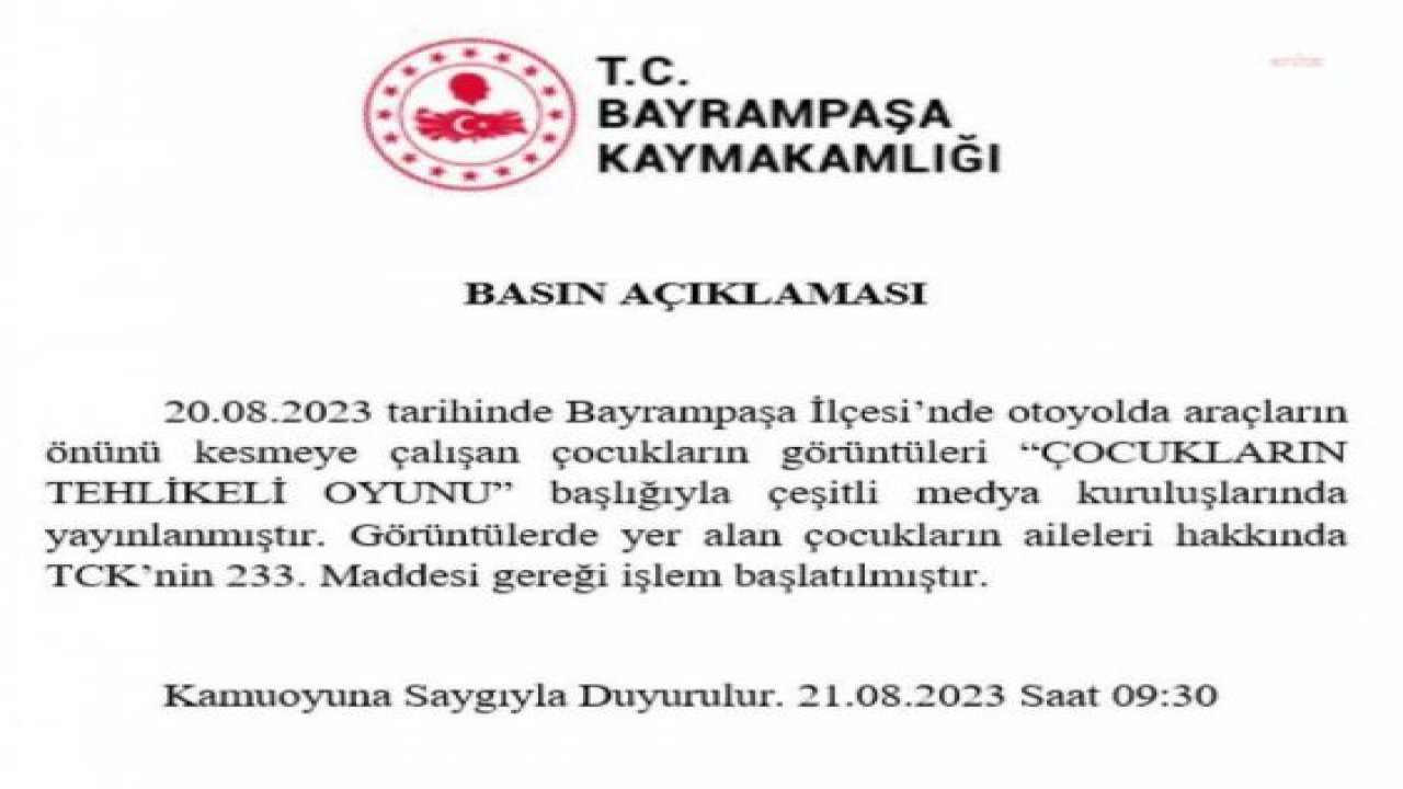 BAYRAMPAŞA KAYMAKAMLIĞI: "OTOYOLDA ARAÇLARI DURDURMAYA ÇALIŞAN ÇOCUKLARIN AİLELERİ HAKKINDA İŞLEM BAŞLATILDI"