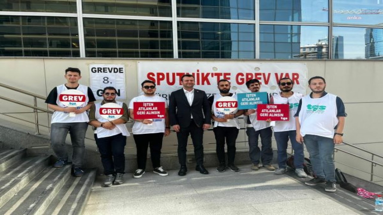 CHP GENEL BAŞKAN YARDIMCISI UYAR, SPUTNİK'TE GREV YAPAN GAZETECİLERİ ZİYARET ETTİ: “ÜMİDİMİZ İŞÇİ SINIFININ ÖRGÜTLENMESİNİ, DAYANIŞMASINI ARTTIRARAK BU İŞTEN KAZANIMLA AYRILMASI VE HAK ETTİKLERİ İNSAN ONURUNA UYGUN BİR 