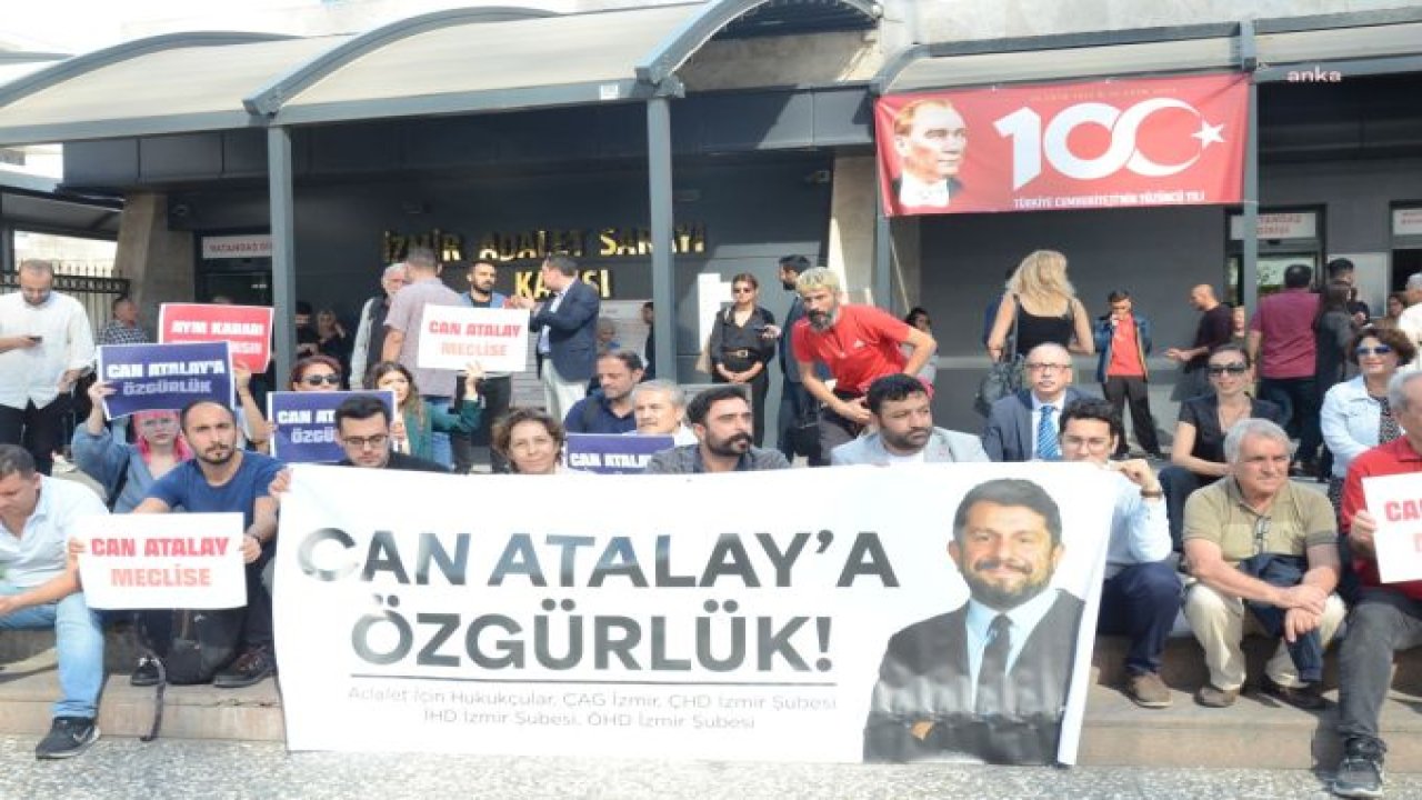 İZMİR'DE AVUKATLARDAN CAN ATALAY İÇİN ORTAK AÇIKLAMA: “CAN ATALAY DERHAL SERBEST BIRAKILMALIDIR. MESLEKTAŞLARIMIZIN ESARETİNE DERHAL SON VERİN”