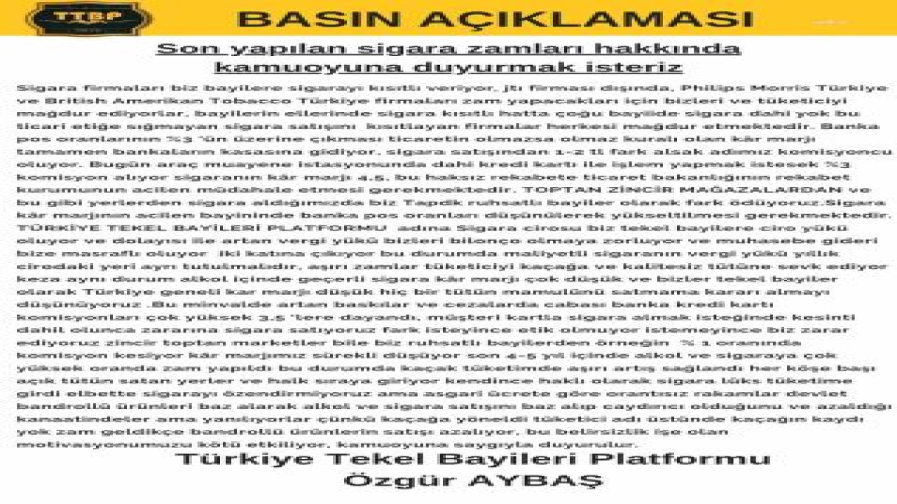 TÜRKİYE TEKEL BAYİLERİ PLATFORMU BAŞKANI AYBAŞ: “KÂR MARJI DÜŞÜK HİÇBİR TÜTÜN MAMULÜNÜ SATMAMA KARARI ALMAYI DÜŞÜNÜYORUZ”