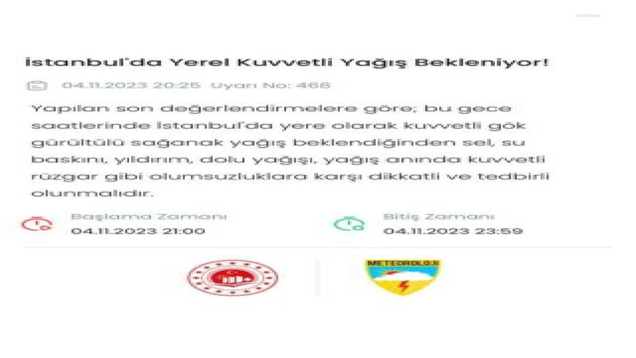 METEOROLOJİ'DEN İSTANBUL İÇİN YEREL KUVVETLİ GÖK GÜRÜLTÜLÜ SAĞANAK YAĞIŞ UYARISI