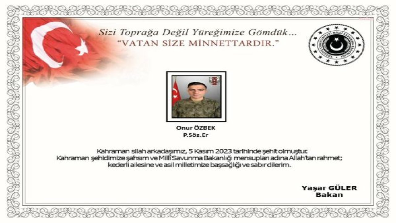 MSB: PİYADE SÖZLEŞMELİ ER ONUR ÖZBEK ŞEHİT OLDU