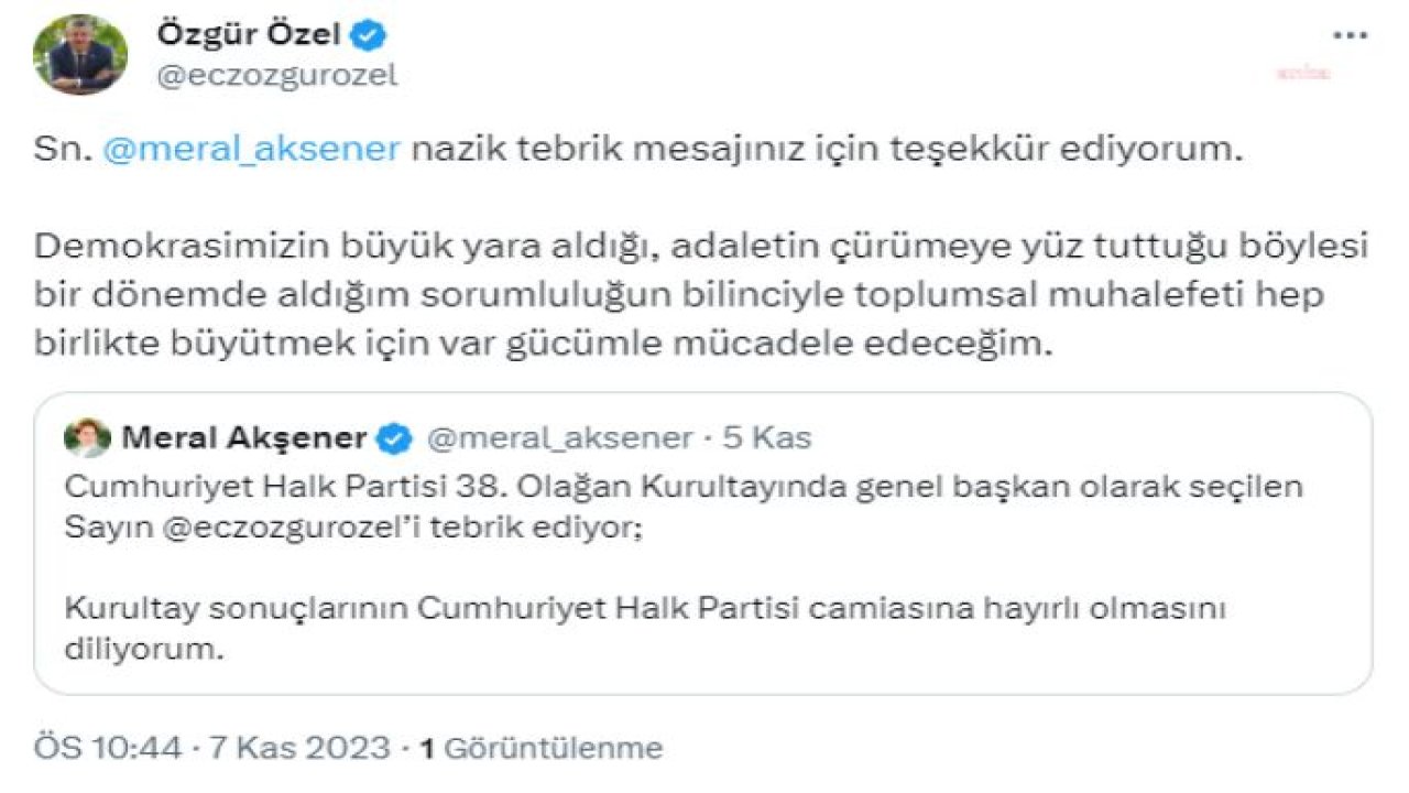 ÖZGÜR ÖZEL'DEN AKŞENER'E TEŞEKKÜR MESAJI: "ALDIĞIM SORUMLULUĞUN BİLİNCİYLE TOPLUMSAL MUHALEFETİ HEP BİRLİKTE BÜYÜTMEK İÇİN VAR GÜCÜMLE MÜCADELE EDECEĞİM"