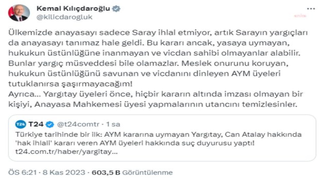 KILIÇDAROĞLU: "MESLEK ONURUNU KORUYAN, HUKUKUN ÜSTÜNLÜĞÜNÜ SAVUNAN VE VİCDANINI DİNLEYEN AYM ÜYELERİ TUTUKLANIRSA ŞAŞIRMAYACAĞIM"