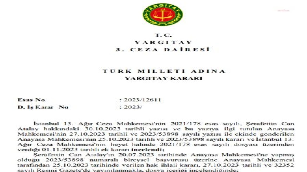 YARGITAY 3. CEZA DAİRESİ, AYM'NİN CAN ATALAY HAKKINDA VERDİĞİ HAK İHLALİ KARARINI TANIMADI VE İHLAL KARARI YÖNÜNDE OY KULLANAN ÜYELER HAKKINDA SUÇ DUYURUSUNDA BULUNDU