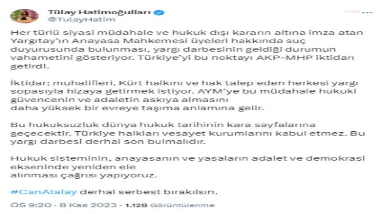 TÜLAP HATİMOĞULLARI: "YARGITAY’IN ANAYASA MAHKEMESİ ÜYELERİ HAKKINDA SUÇ DUYURUSUNDA BULUNMASI, YARGI DARBESİNİN GELDİĞİ DURUMUN VAHAMETİNİ GÖSTERİYOR. BU HUKUKSUZLUK DÜNYA HUKUK TARİHİNİN KARA SAYFALARINA GEÇECEKTİR”