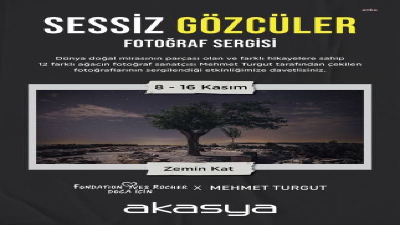 ‘SESSİZ GÖZCÜLER’ FOTOĞRAF SERGİSİ, YVES ROCHER VAKFI VE MEHMET TURGUT İŞ BİRLİĞİYLE AKASYA’DA AÇILDI