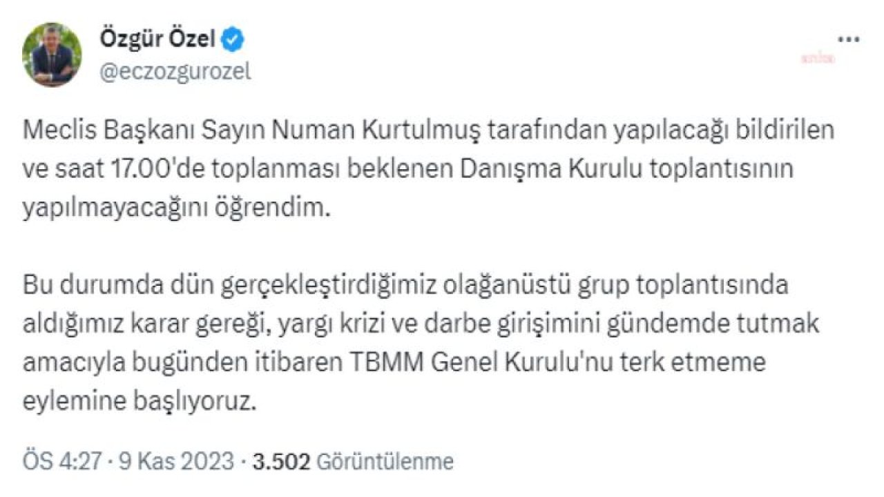 ÖZGÜR ÖZEL: "YARGI KRİZİ VE DARBE GİRİŞİMİNİ GÜNDEMDE TUTMAK AMACIYLA BUGÜNDEN İTİBAREN TBMM GENEL KURULU'NU TERK ETMEME EYLEMİNE BAŞLIYORUZ"