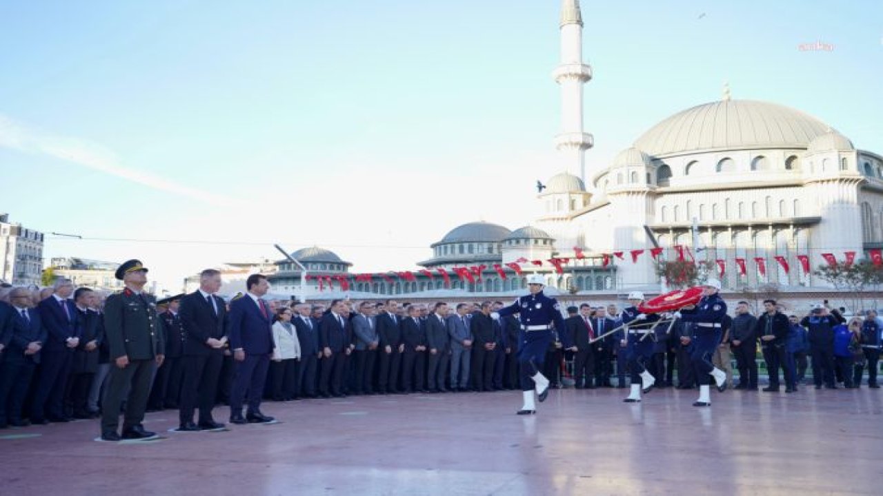 ULU ÖNDER MUSTAFA KEMAL ATATÜRK TAKSİM’DE ANILDI. İMAMOĞLU: “ÇAĞLAR ÖTESİ DÜŞÜNCEYE SAHİP BİR LİDERE SAHİBİZ”