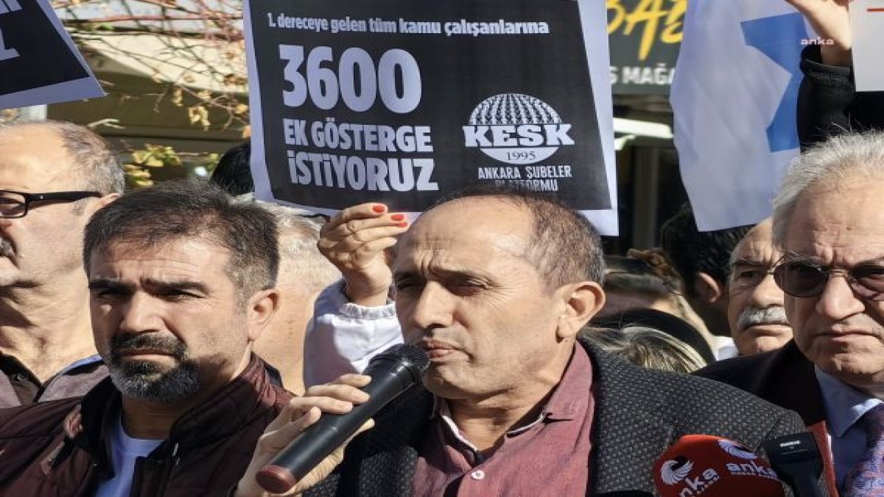 KESK'TEN ANKARA'DA "BÜTÇE" PROTESTOSU: “İKTİDARIN KENDİ ELİYLE YARATTIĞI ENKAZIN FATURASINI EMEKÇİLERE YIKMAK İSTEDİĞİ BU BÜTÇEYİ KABUL ETMİYORUZ. ZENGİNLERDEN SERVET VERGİSİ ALINMASINI İSTİYORUZ”