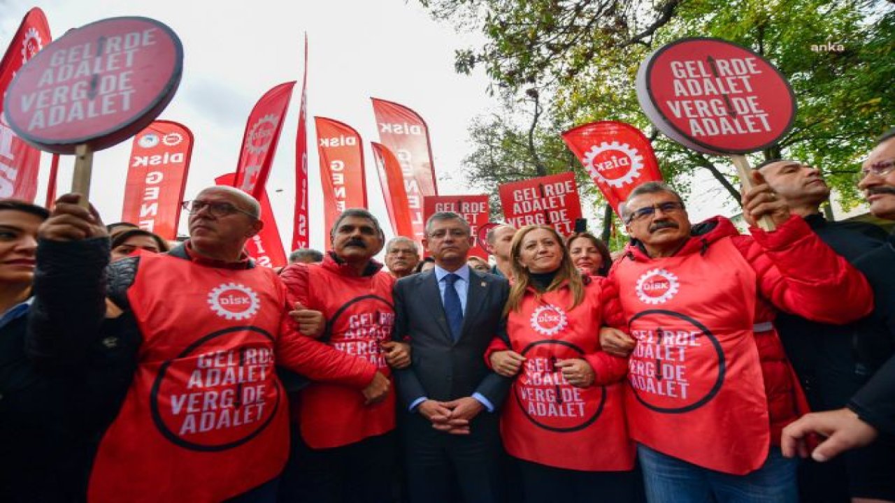 DİSK’İN “VERGİDE ADALET, GELİRDE ADALET YÜRÜYÜŞÜ” ANKARA’DA DÜZENLENEN MİTİNGLE SON BULDU… ÖZGÜR ÖZEL: "SOKAKTAYSA SOKAKTA, EYLEMDEYSE EYLEMDE, GREVDEYSE GREVDE, YANINIZDAYIZ"