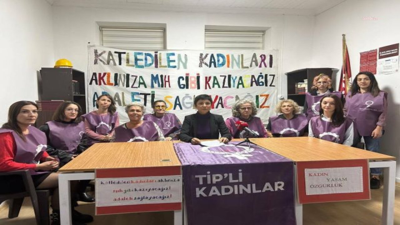 TİP’Lİ KADINLAR İZMİR’DE ERKEK ŞİDDETİNİ PROTESTO ETTİ: “KATLEDİLEN KADINLARI AKLINIZA MIH GİBİ KAZIYACAĞIZ, ADALETİ SAĞLAYACAĞIZ”