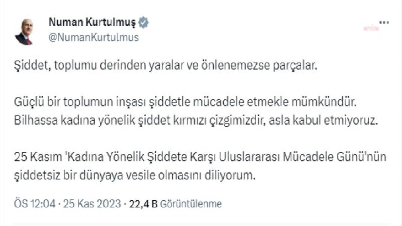 TBMM BAŞKANI NUMAN KURTULMUŞ: “KADINA YÖNELİK ŞİDDET KIRMIZI ÇİZGİMİZDİR, ASLA KABUL ETMİYORUZ”