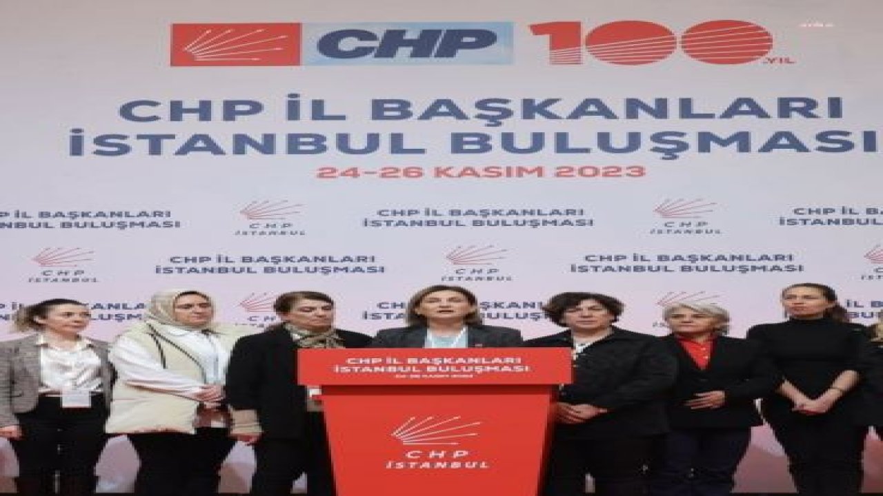 CHP'Lİ 81 İL BAŞKANI: “KADINA YÖNELİK ŞİDDETİ DE KADIN CİNAYETLERİNİ DE SONLANDIRACAĞIZ”