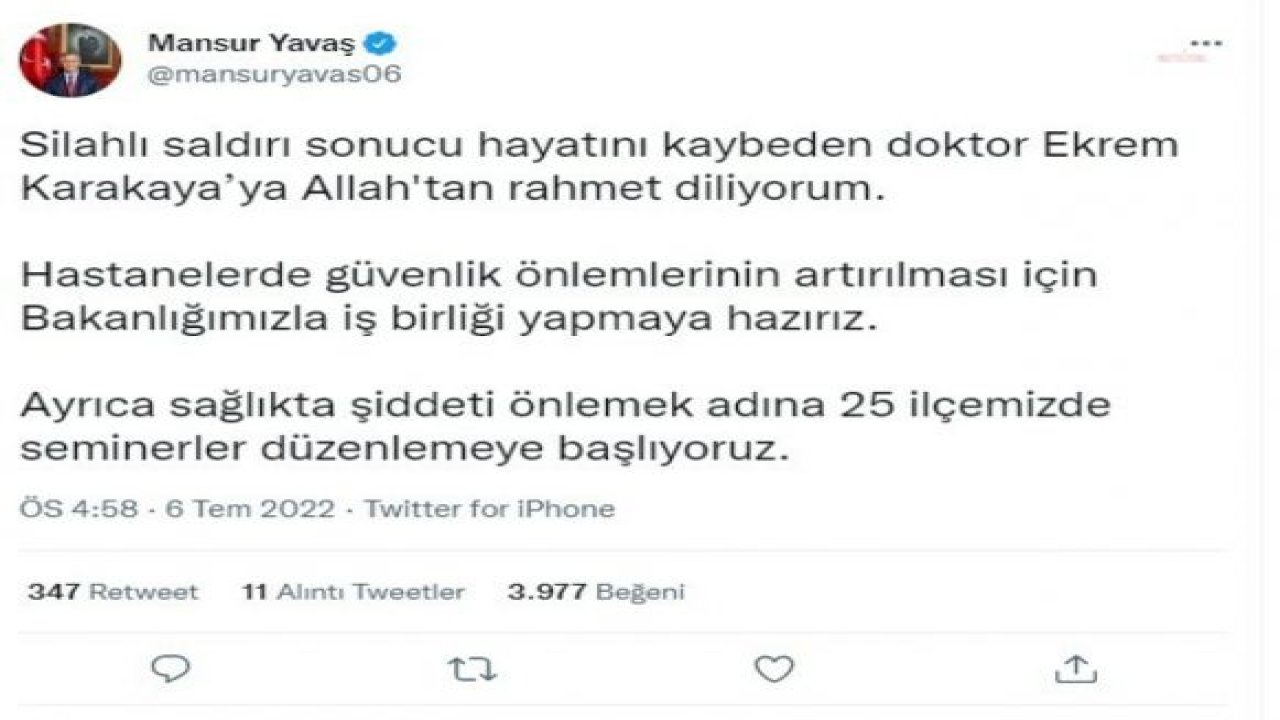 MANSUR YAVAŞ: SAĞLIKTA ŞİDDETİ ÖNLEMEK ADINA 25 İLÇEMİZDE SEMİNERLER DÜZENLEMEYE BAŞLIYORUZ