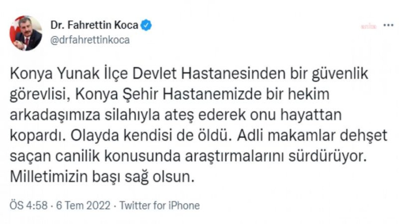 BAKAN KOCA’DAN DOKTOR EKREM KARAKAYA’NIN ÖLDÜRÜLMESİ İLE İLGİLİ AÇIKLAMA: “ADLİ MAKAMLAR DEHŞET SAÇAN CANİLİK KONUSUNDA ARAŞTIRMALARINI SÜRDÜRÜYOR”