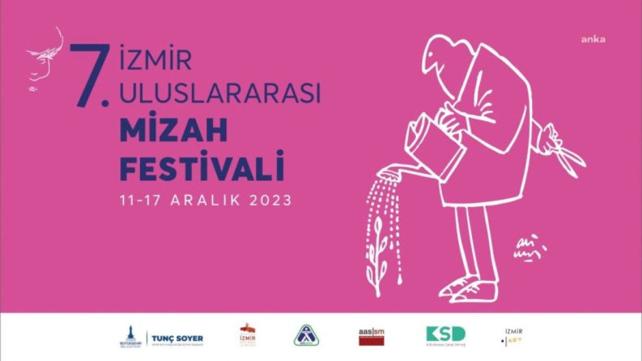 7. İZMİR MİZAH FESTİVALİ 11 ARALIK'TA BAŞLIYOR