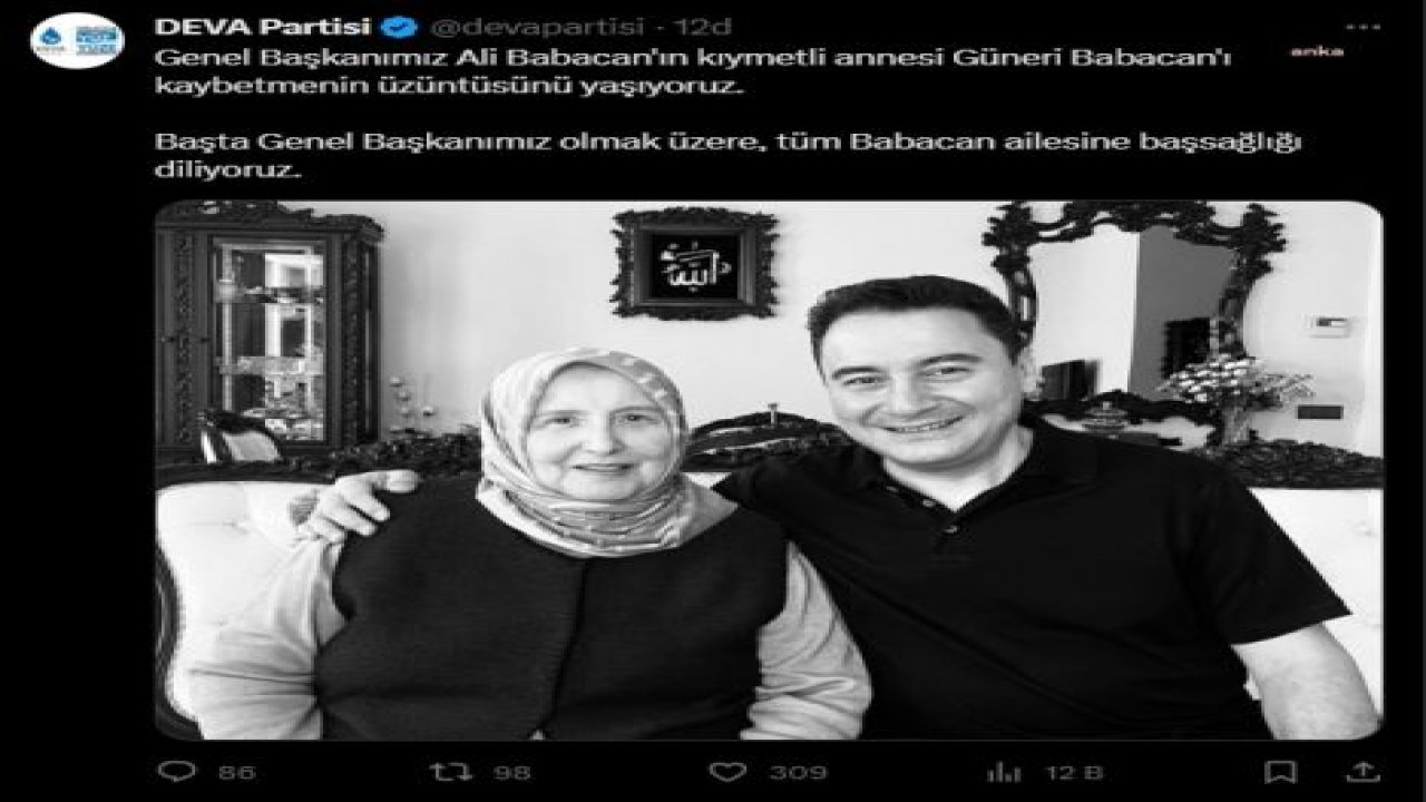 DEVA PARTİSİ GENEL BAŞKANI ALİ BABACAN, ANNESİ GÜNERİ BABACAN’I KAYBETTİ