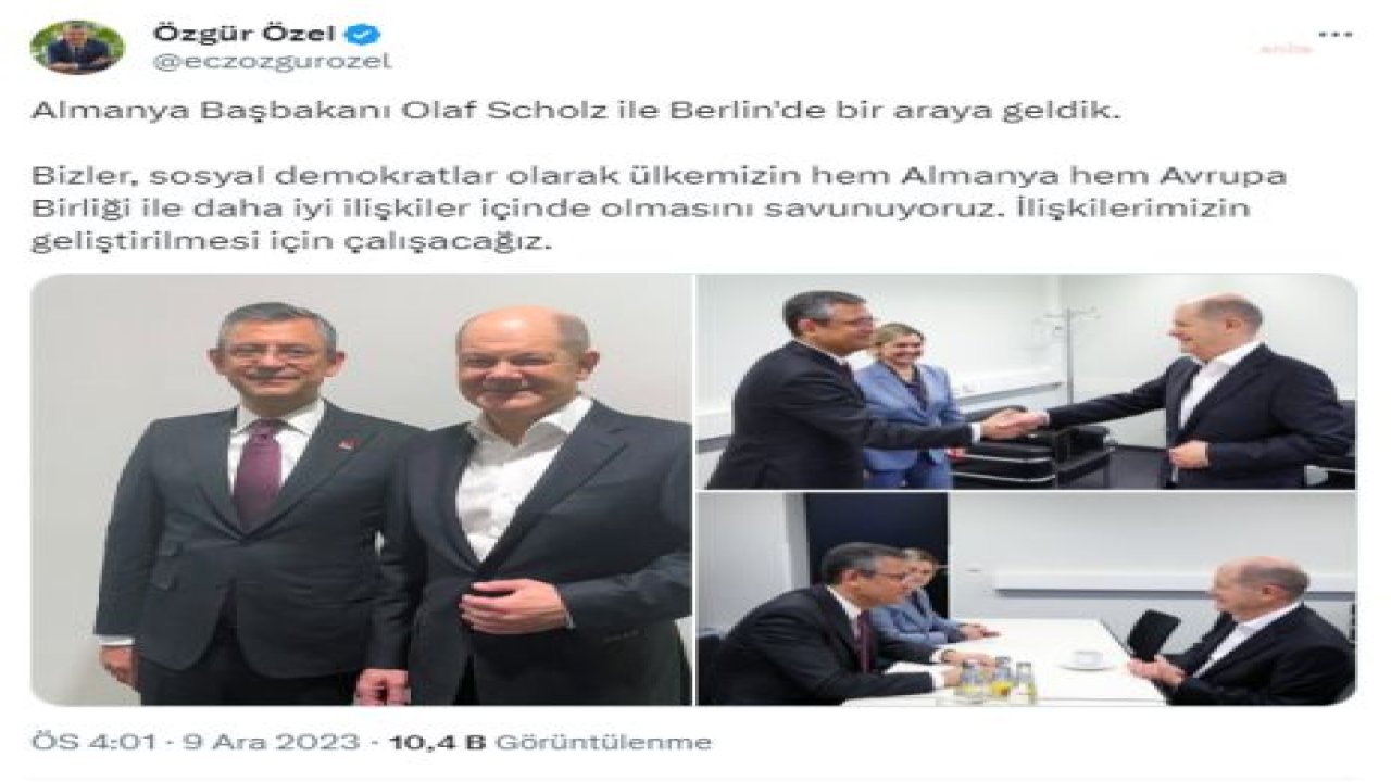 ÖZGÜR ÖZEL, ALMANYA BAŞBAKANI OLAF SCHOLZ İLE BERLİN'DE BİR ARAYA GELDİ